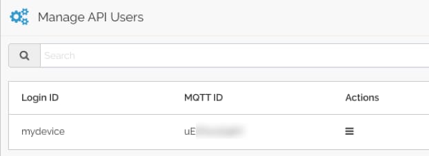 In the Manage API Users list you should see a new user account having Login ID = mydevice and an auto-generated user MQTT ID.